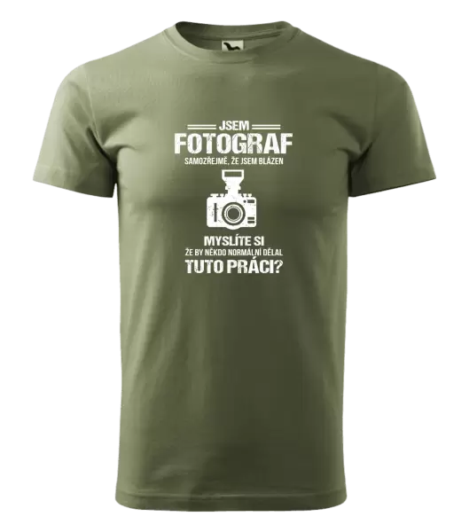 Pánské tričko Samozřejmě, že jsem blázen - fotograf