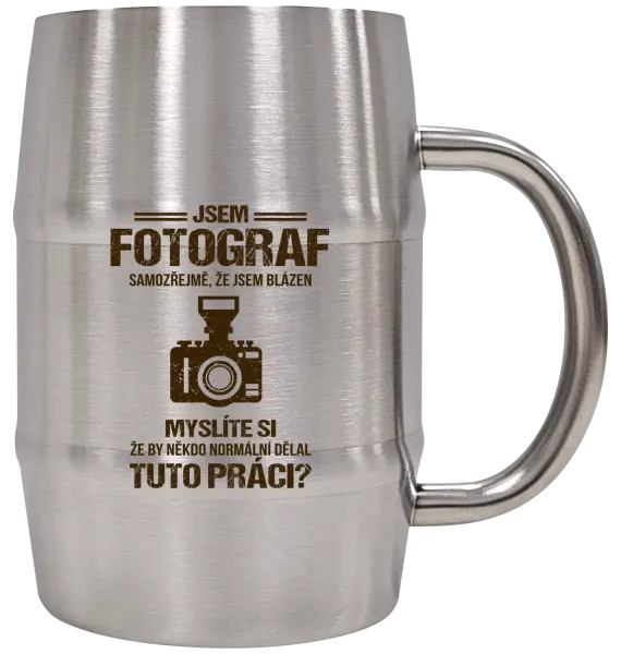 Nerezový chladicí půllitr Samozřejmě, že jsem blázen - fotograf