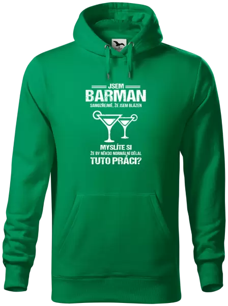 Pánská mikina Samozřejmě, že jsem blázen - barman