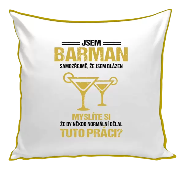 Polštář Samozřejmě, že jsem blázen - barman