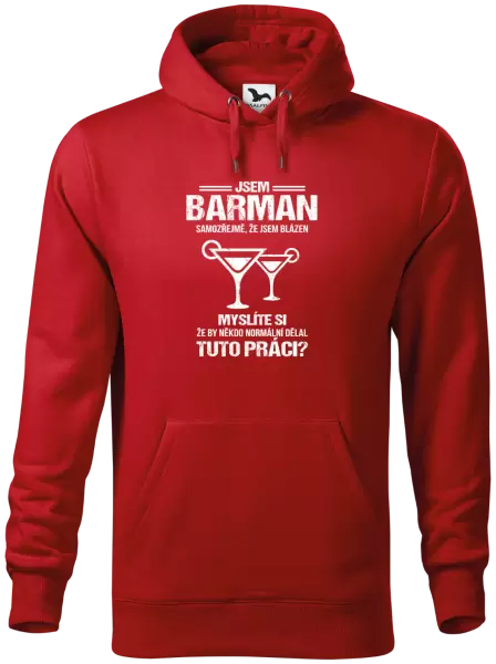 Pánská mikina Samozřejmě, že jsem blázen - barman