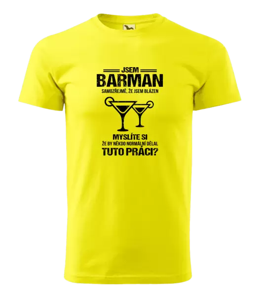 Pánské tričko Samozřejmě, že jsem blázen - barman