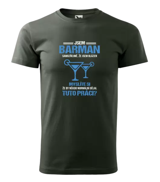 Pánské tričko Samozřejmě, že jsem blázen - barman