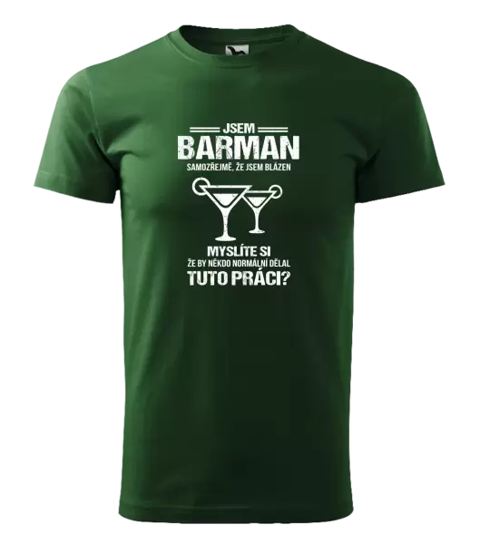 Pánské tričko Samozřejmě, že jsem blázen - barman
