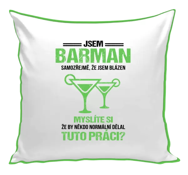 Polštář Samozřejmě, že jsem blázen - barman