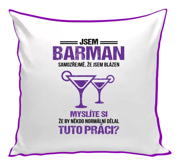 Polštář Samozřejmě, že jsem blázen - barman