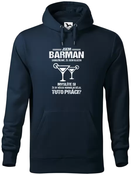 Pánská mikina Samozřejmě, že jsem blázen - barman