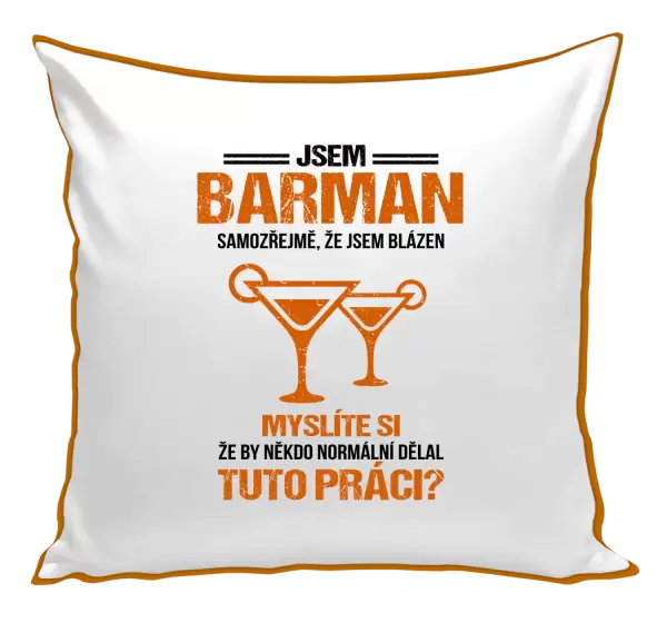 Polštář Samozřejmě, že jsem blázen - barman