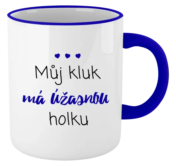 Hrnek Můj kluk má úžasnou holku