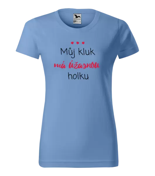 Dámské tričko Můj kluk má úžasnou holku