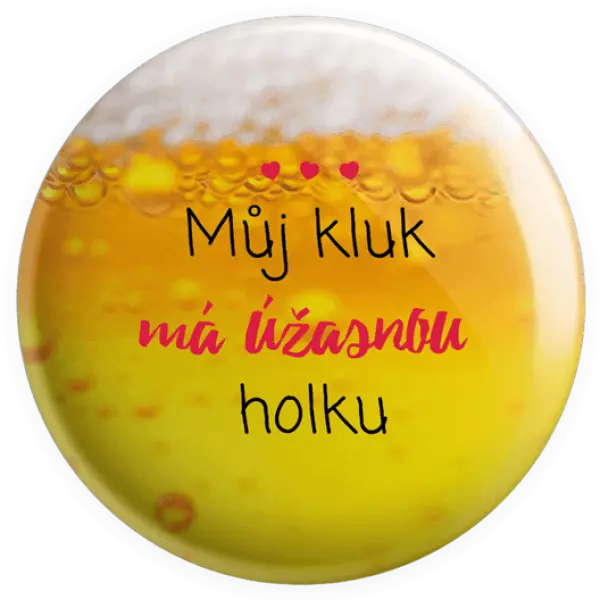 Placka Můj kluk má úžasnou holku