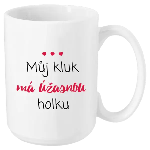 Hrnek Můj kluk má úžasnou holku