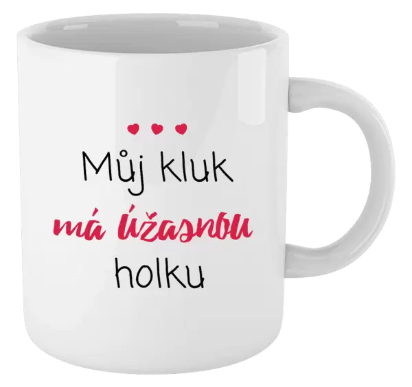 Hrnek Můj kluk má úžasnou holku