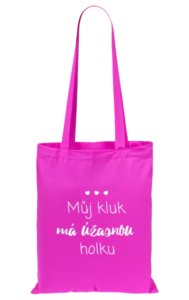 Látková taška Můj kluk má úžasnou holku