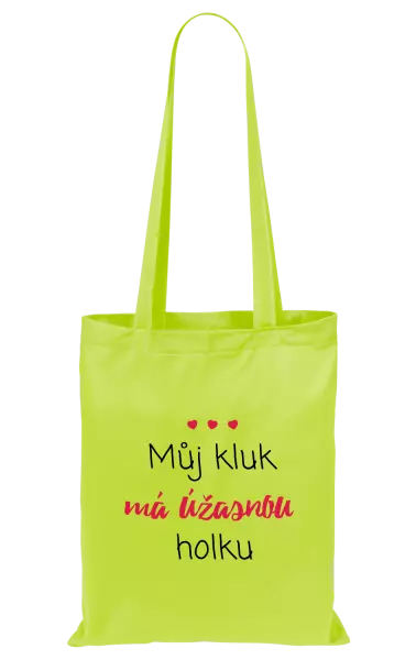 Látková taška Můj kluk má úžasnou holku