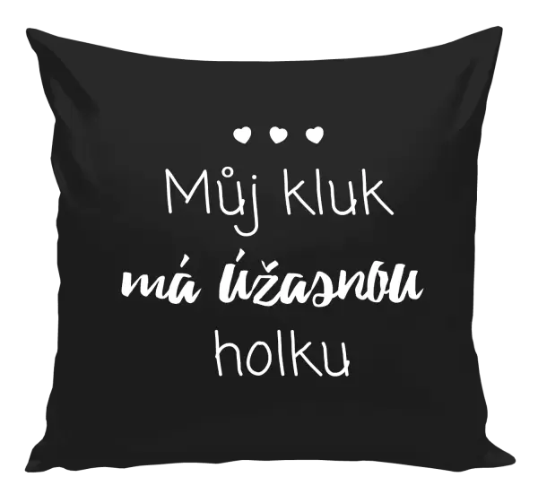 Polštář Můj kluk má úžasnou holku