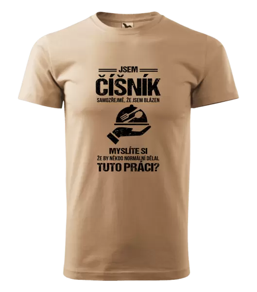 Pánské tričko Samozřejmě, že jsem blázen - číšník