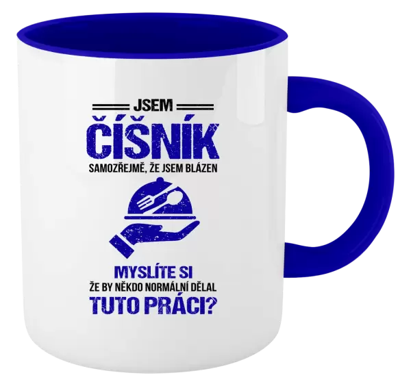 Hrnek Samozřejmě, že jsem blázen - číšník