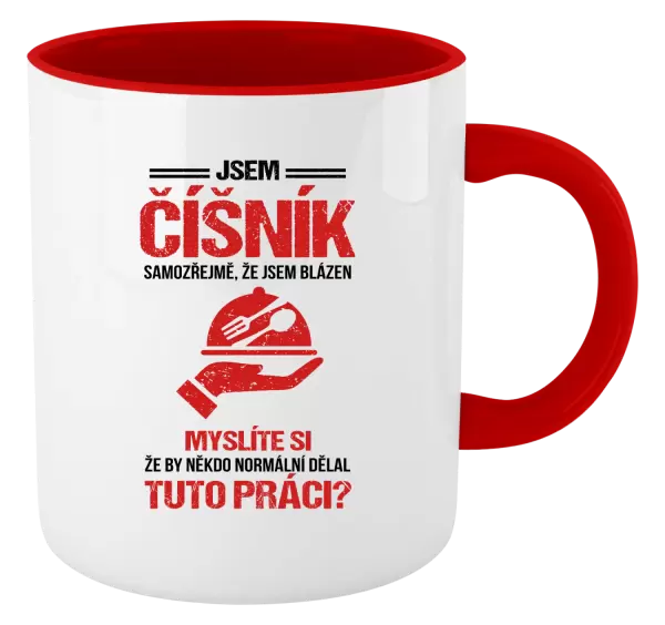 Hrnek Samozřejmě, že jsem blázen - číšník