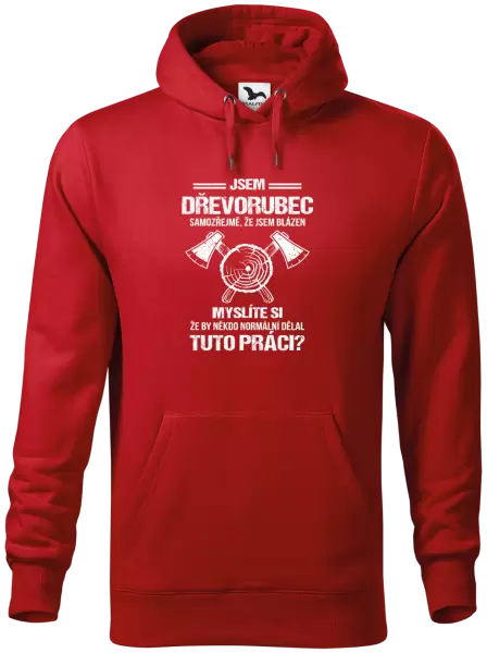 Pánská mikina Samozřejmě, že jsem blázen - dřevorubec