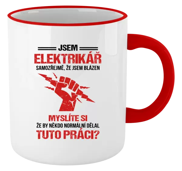Hrnek Samozřejmě, že jsem blázen - elektrikář