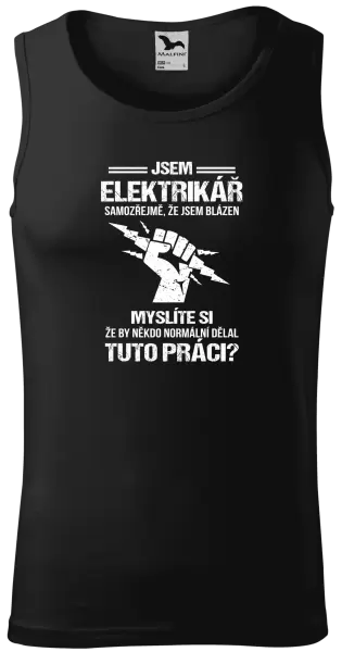 Pánské tílko Samozřejmě, že jsem blázen - elektrikář