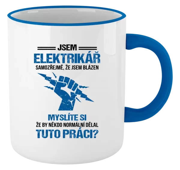 Hrnek Samozřejmě, že jsem blázen - elektrikář
