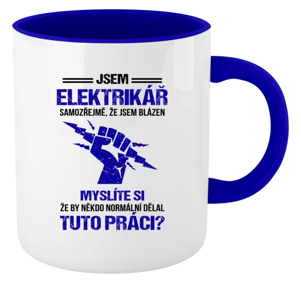 Hrnek Samozřejmě, že jsem blázen - elektrikář