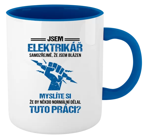 Hrnek Samozřejmě, že jsem blázen - elektrikář