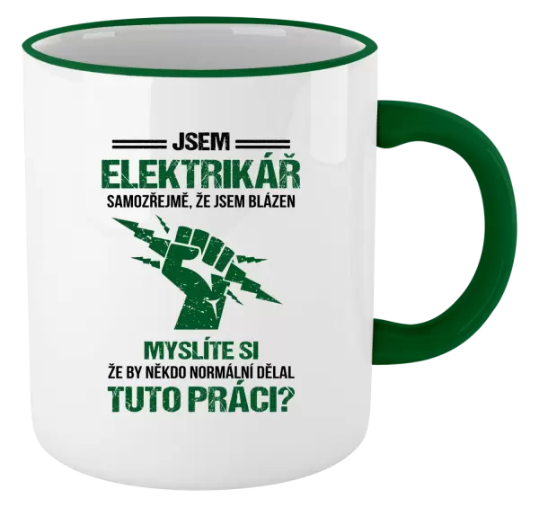 Hrnek Samozřejmě, že jsem blázen - elektrikář