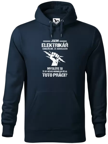 Pánská mikina Samozřejmě, že jsem blázen - elektrikář