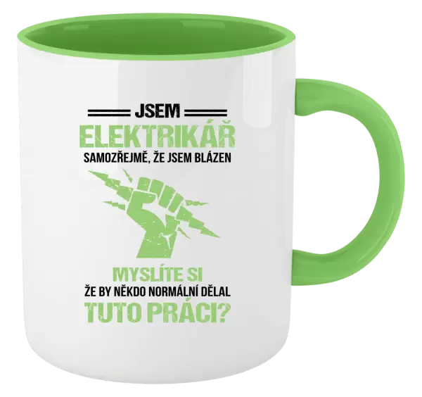 Hrnek Samozřejmě, že jsem blázen - elektrikář