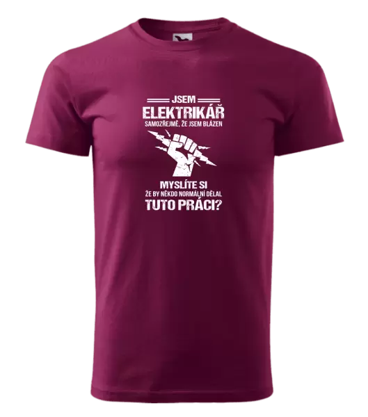 Pánské tričko Samozřejmě, že jsem blázen - elektrikář