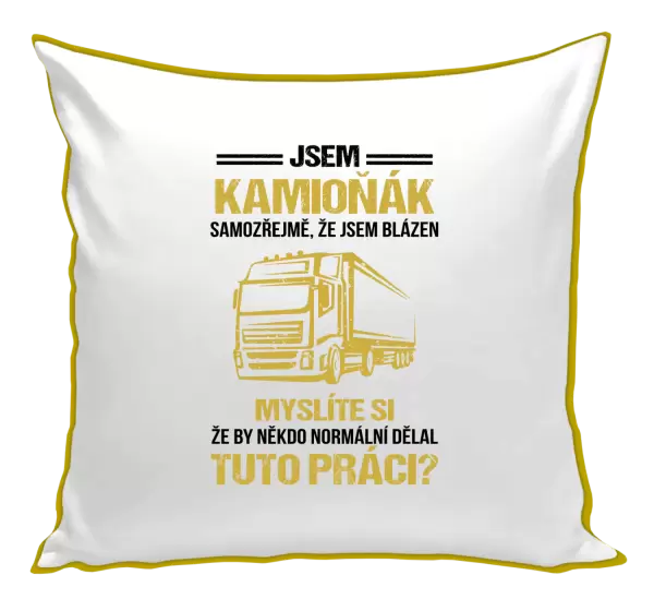 Polštář Samozřejmě, že jsem blázen - kamioňák