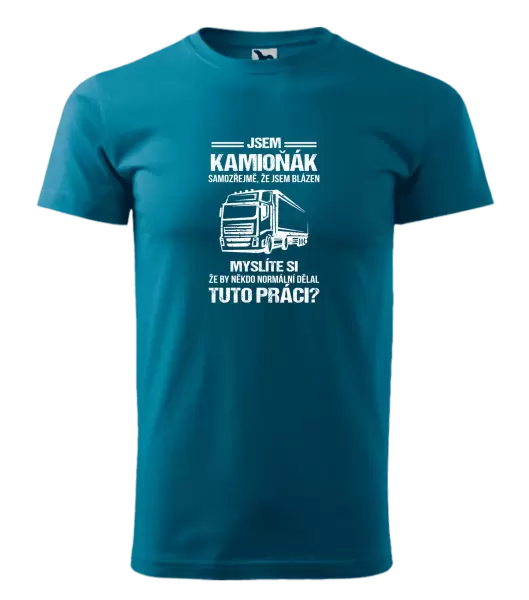 Pánské tričko Samozřejmě, že jsem blázen - kamioňák