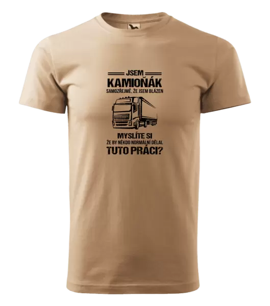 Pánské tričko Samozřejmě, že jsem blázen - kamioňák