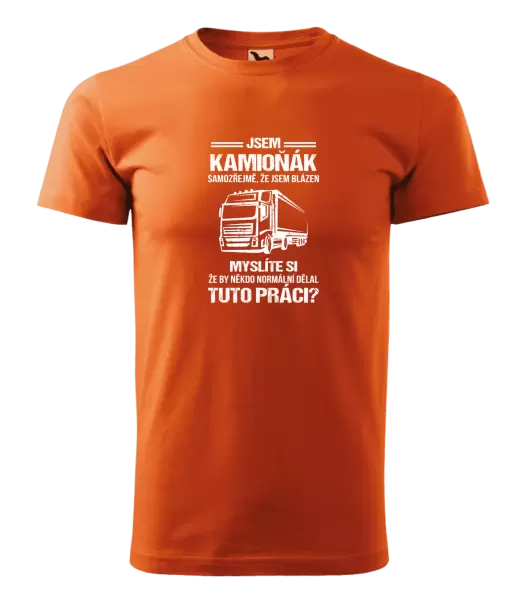 Pánské tričko Samozřejmě, že jsem blázen - kamioňák