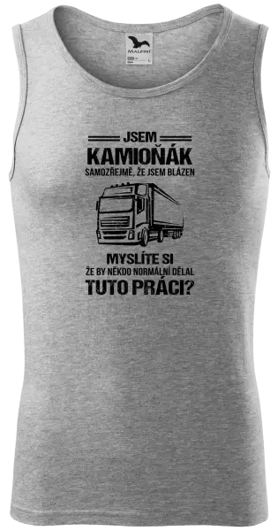 Pánské tílko Samozřejmě, že jsem blázen - kamioňák