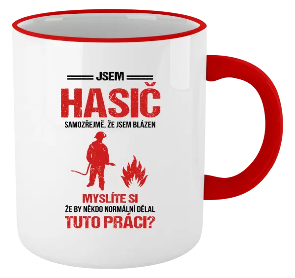 Hrnek Samozřejmě, že jsem blázen - hasič