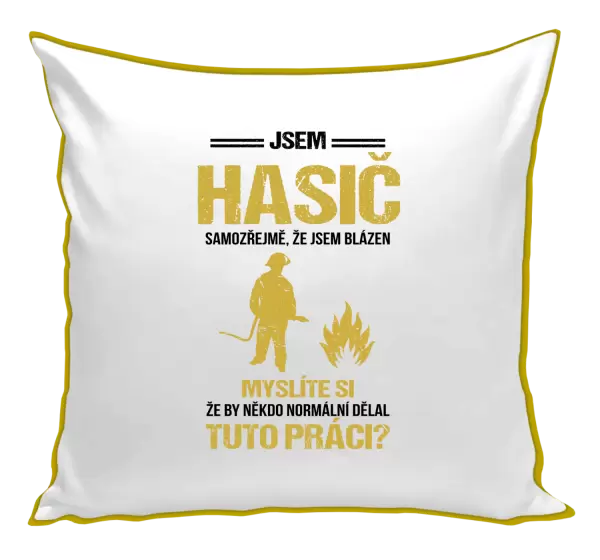 Polštář Samozřejmě, že jsem blázen - hasič