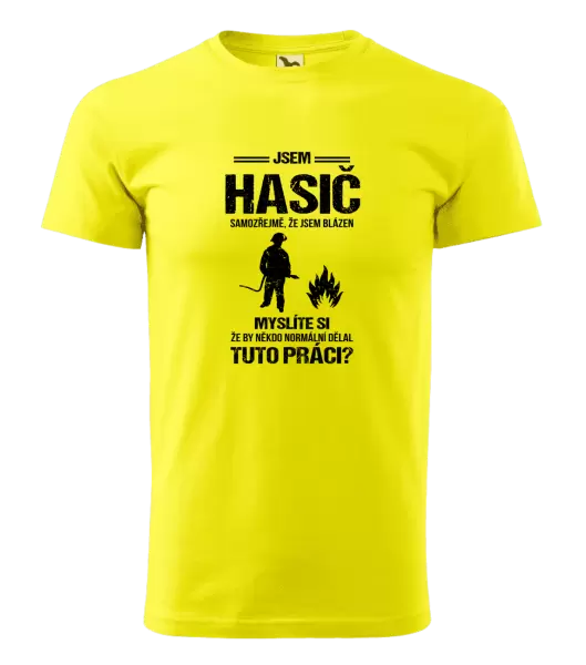 Pánské tričko Samozřejmě, že jsem blázen - hasič