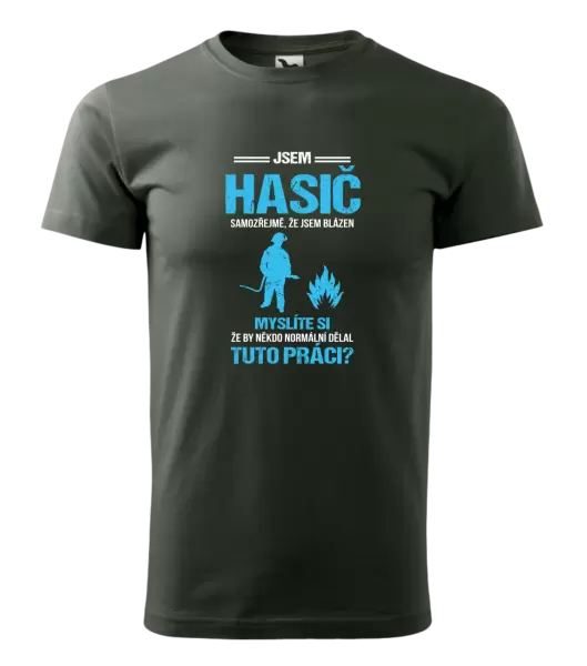 Pánské tričko Samozřejmě, že jsem blázen - hasič