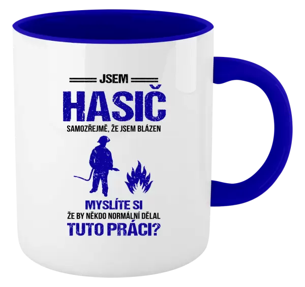 Hrnek Samozřejmě, že jsem blázen - hasič