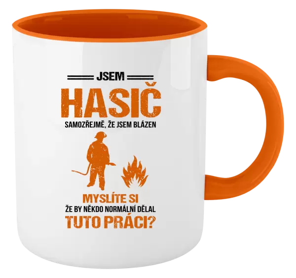 Hrnek Samozřejmě, že jsem blázen - hasič