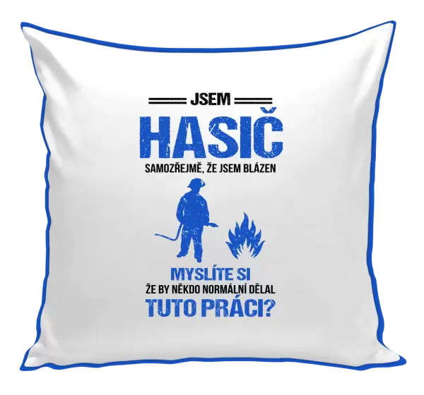 Polštář Samozřejmě, že jsem blázen - hasič
