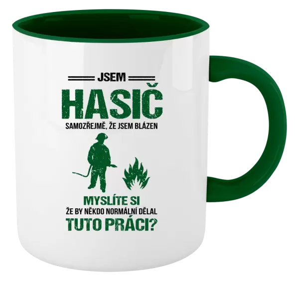 Hrnek Samozřejmě, že jsem blázen - hasič
