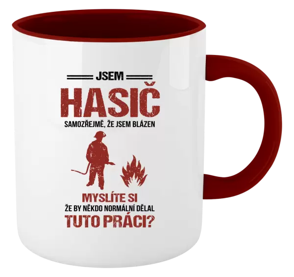 Hrnek Samozřejmě, že jsem blázen - hasič