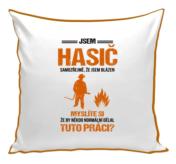 Polštář Samozřejmě, že jsem blázen - hasič