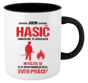 Hrnek Samozřejmě, že jsem blázen - hasič