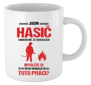 Hrnek Samozřejmě, že jsem blázen - hasič